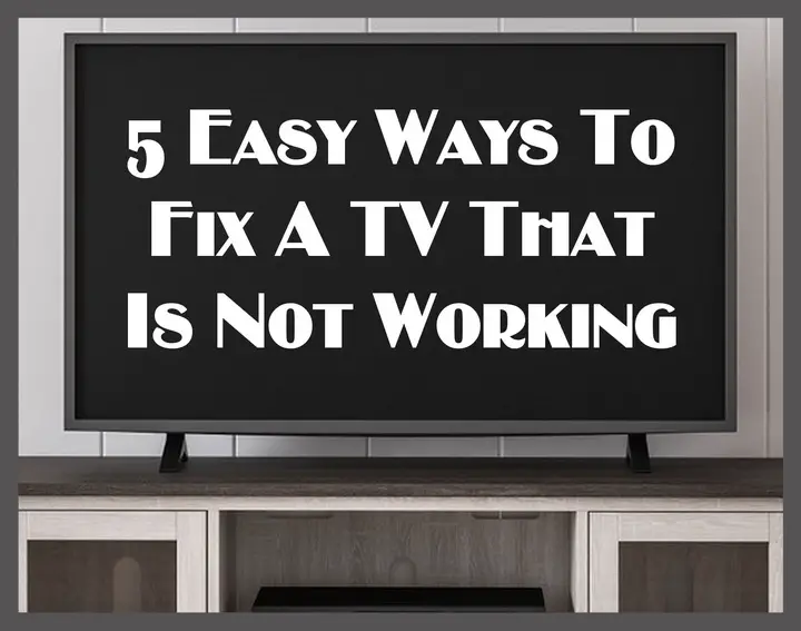 5 ways to fix a tv