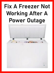 Fix A Freezer Not Working After A Power Outage