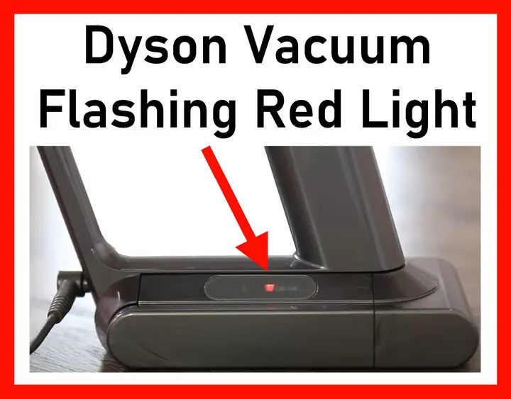 Dyson Vacuum Flashing Red Light