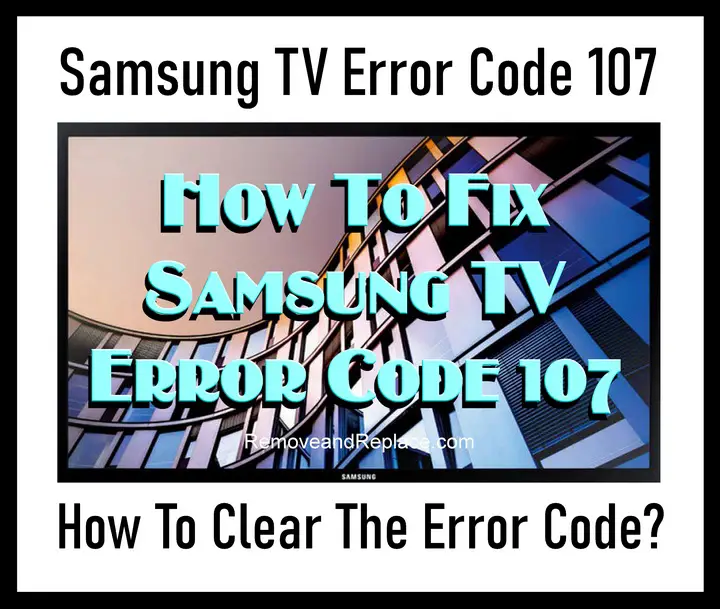 Fix samsung tv with 107 error code