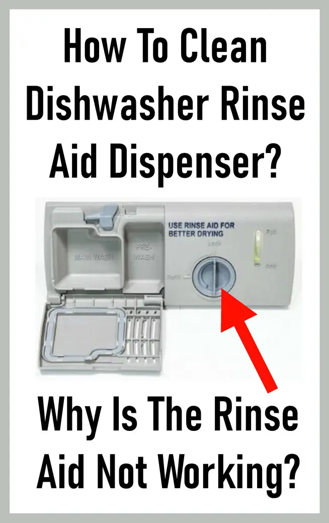How To Clean The Rinse Aid Dispenser
