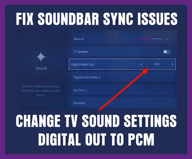 soundbar audio delay issue - change audio setting on TV to PCM