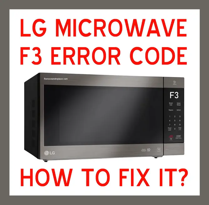 F3 error code LG microwave