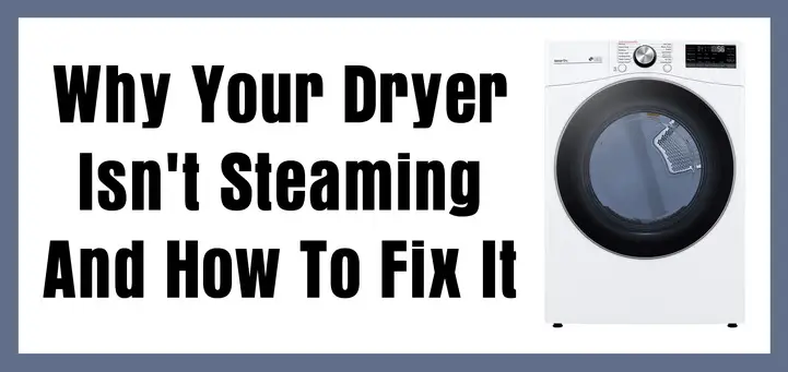dryer not steaming - how to fix